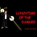 Lunchtime of the Damned