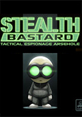 Stealth Bastard: Tactical Espionage Arsehole