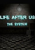 Life After Us: The System