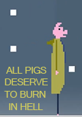 All Pigs Deserve to Burn in Hell