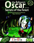 Oscar the Balloonist and the Secrets of the Forest
