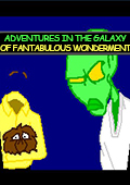 Adventures in the Galaxy of Fantabulous Wonderment