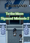 To the Moon: Sigmund Minisode 2