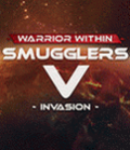 Smugglers V: Invasion - Warrior Within