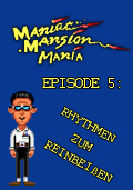 Maniac Mansion Mania - Episode 5: Rhythmen zum Reinbeißen