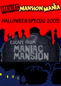Maniac Mansion Mania: Halloween Special 2005 - Escape from Maniac Mansion