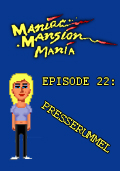 Maniac Mansion Mania - Episode 22: Presserummel