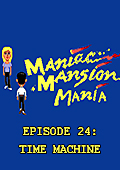 Maniac Mansion Mania - Episode 24: Time Machine