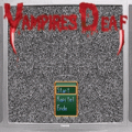Vampires Deaf