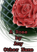 A Rose by Any Other Name