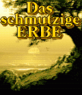 Das Erbe 2: Das schmutzige Erbe