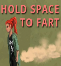 Hold Space to Fart