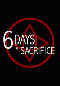 6 Days a Sacrifice