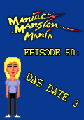 Maniac Mansion Mania - Episode 50: Das Date 3