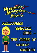 Maniac Mansion Mania: Halloween Special 2006 - The Curse of Maniac Mansion