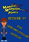 Maniac Mansion Mania - Episode 57: Ein geheimnisvoller Ausflug