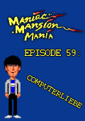 Maniac Mansion Mania - Episode 59: Computerliebe