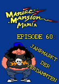 Maniac Mansion Mania - Episode 60: Jahrmarkt der Verdammten