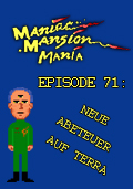 Maniac Mansion Mania - Episode 71: Neue Abeteuer auf Terra