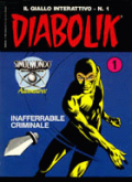 Diabolik - Il Giallo Interattivo n.1: Inafferrabile Criminale