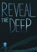 Reveal the Deep