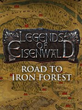 Legends of Eisenwald: Road to Iron Forest