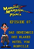 Maniac Mansion Mania - Episode 87: Das Geheimnis des Blakes Hotel von Ronville