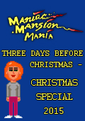 Maniac Mansion Mania: Three Days Before Christmas - Christmas Special 2015