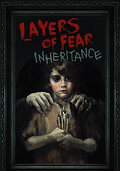 Layers of Fear: Inheritance