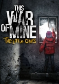 This War of Mine: The Little Ones