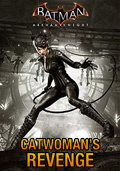 Batman: Arkham Knight - Catwoman's Revenge