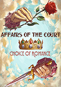 Affairs of the Court: Choice of Romance