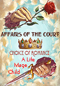 Affairs of the Court: Choice of Romance - A Life Mage Child