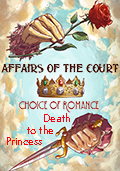 Affairs of the Court: Choice of Romance - Death to the Princess