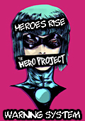 Heroes Rise: The Hero Project - Warning System