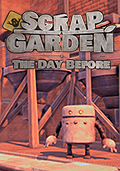 Scrap Garden: The Day Before