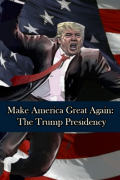 Make America Great Again: The Trump Presidency