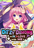 The Ditzy Demons Are in Love With Me