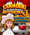 Cooking Academy 3: Recipe for Success