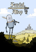 Feudal Alloy