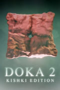 DOKA 2 KISHKI EDITION