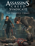 Assassin's Creed Syndicate - The Dreadful Crimes