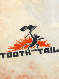 Tooth and Tail