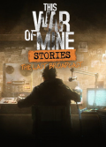 This War of Mine: The Last Broadcast