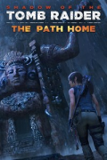 Shadow of the Tomb Raider - The Path Home