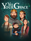 Yes, Your Grace