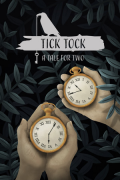 Tick Tock: A Tale for Two