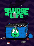 Sludge Life