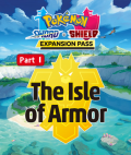 Pokémon Sword/Shield Expansion Pass: The Isle of Armor