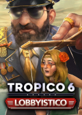 Tropico 6: Lobbyistico